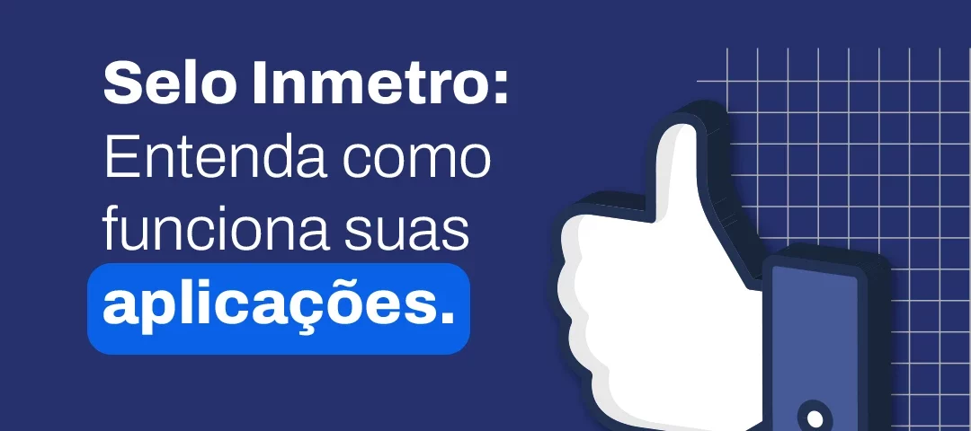 Entenda tudo sobre o Selo INMETRO: o que é, para que serve, os tipos de selo, produtos que exigem certificação e como a LMP Certificações pode ajudar. Guia completo!