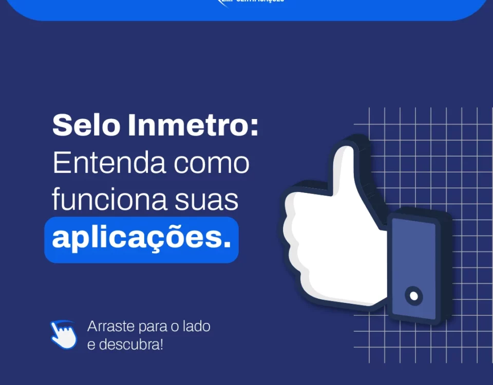 Entenda tudo sobre o Selo INMETRO: o que é, para que serve, os tipos de selo, produtos que exigem certificação e como a LMP Certificações pode ajudar. Guia completo!